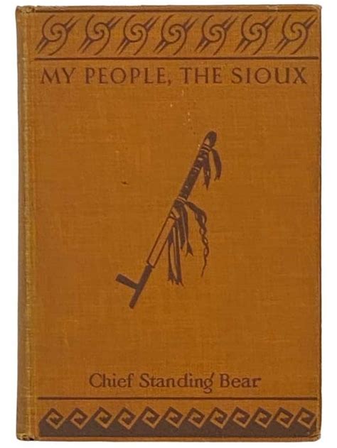 My People, the Sioux | Luther Standing Bear, E. A. Brininstool, William ...