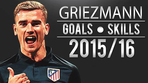 Antoine Griezmann - Ultimate Goals & Skills | 2016 | HD - YouTube