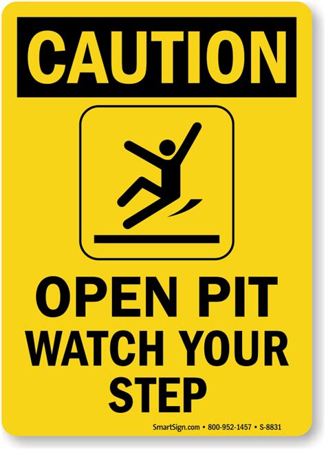 OSHA Caution Open Pit Watch Your Step Sign, SKU: S-8831 - MySafetySign.com