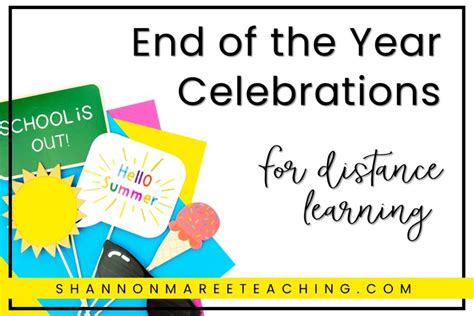 End of the School Year Celebration Ideas - Shannon Maree Teaching