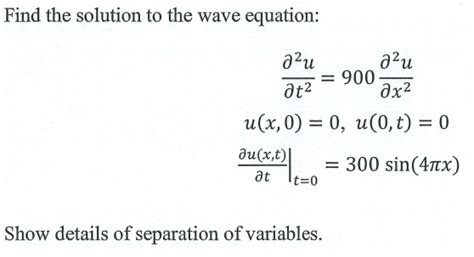 Solved Find the solution to the wave equation: | Chegg.com