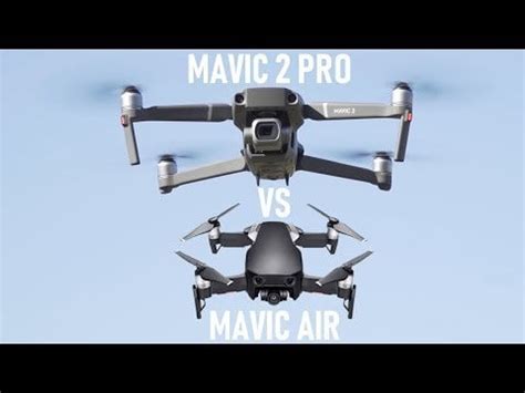 Which Mavic Should You Buy? Mavic 2 Pro vs Mavic Air! : djimavic