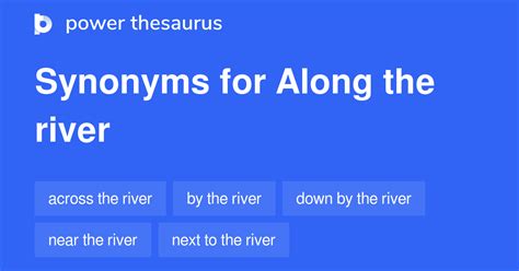 Along The River synonyms - 87 Words and Phrases for Along The River