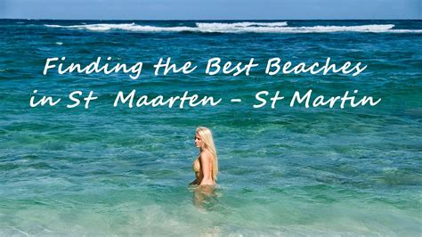 Finding the Best Beaches in St Maarten - St Martin - YouTube