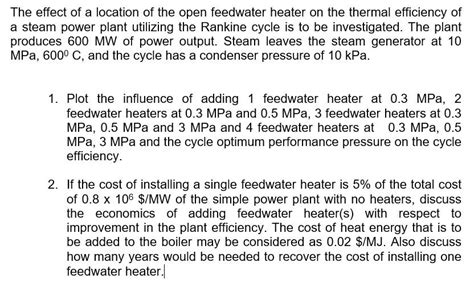 Solved The effect of a location of the open feedwater heater | Chegg.com