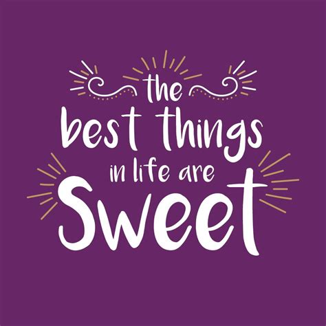 Cute Dessert Quote | Quotes about sweets, Sweet quotes, Sweet tooth quotes