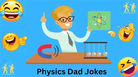 125+ Side-Splitting Jokes About Physics Dad