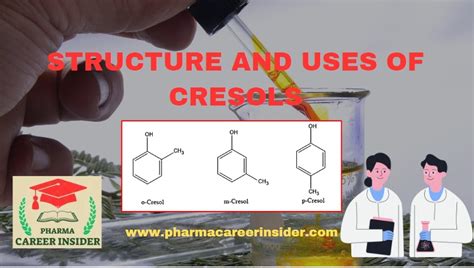 STRUCTURE AND USES OF CRESOLS - Pharmacareerinsider