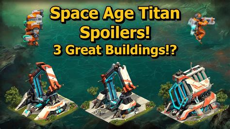 Forge of Empires: Space Age Titan Spoilers - 3 Great Buildings!? Units ...