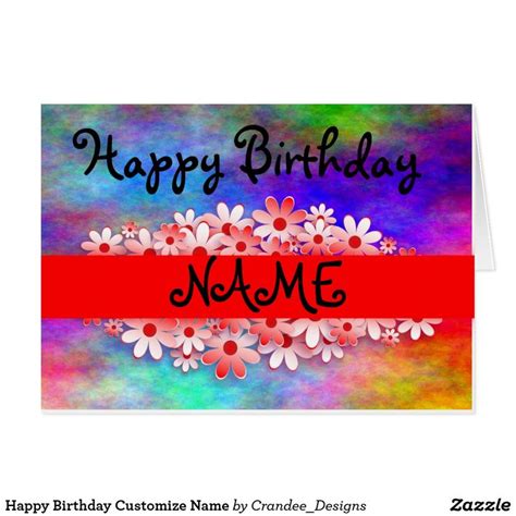 Happy Birthday Customize Name Card | Zazzle | Happy birthday name ...