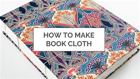 How To Make Your Own Book Cloth