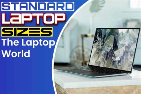 Standard Laptop Sizes: The Laptop World - Johnny Holland