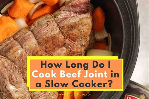 How Long Do I Cook Beef Joint in a Slow Cooker? (New FACTS)