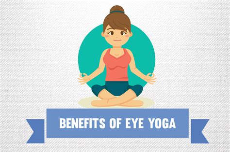 6 Important Benefits of Eye Yoga with Effective Exercises