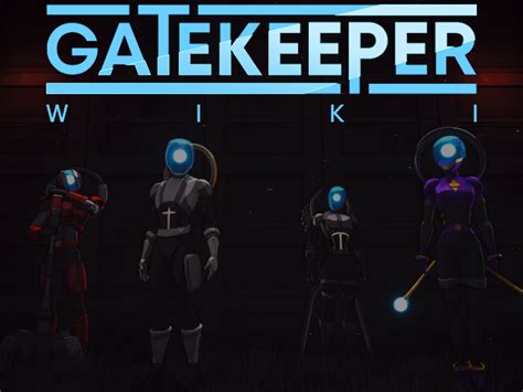 Gatekeeper Wiki | Fandom