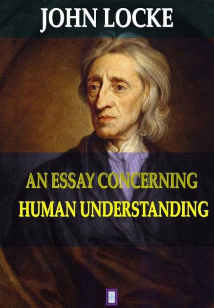 AN ESSAY CONCERNING HUMAN UNDERSTANDING by John Locke, Paperback ...