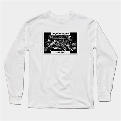 TOYOTA SUPRA MK4 ENGINE - Jdm - Long Sleeve T-Shirt | TeePublic