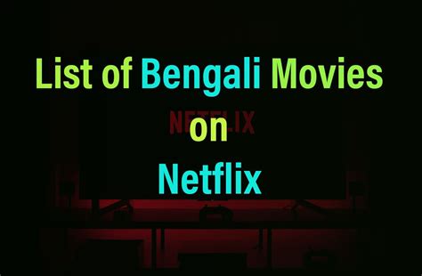 List of Bengali Movies on Netflix - CinemaPichiMama