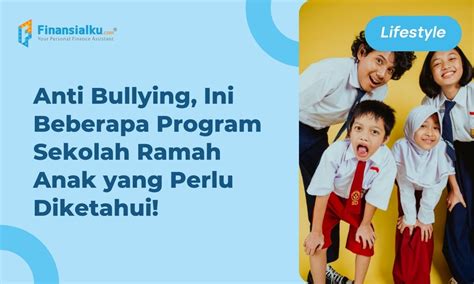 Sekolah Ramah Anak: Pengertian, Tujuan, dan Contoh Pogramnya