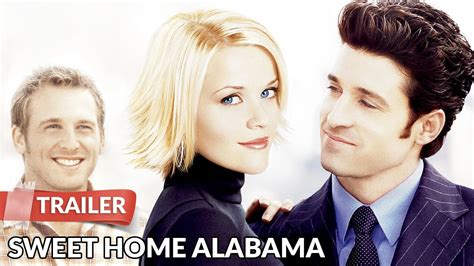 Sweet Home Alabama (2002) Trailer | Reese Witherspoon | Patrick Dempsey - YouTube