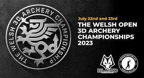 Welsh Open 3D Archery Championships | 22nd & 23rd July 2023