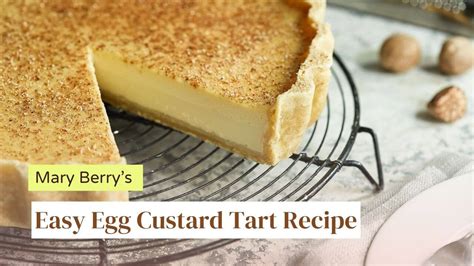 Mary Berry's Egg Custard Tart Recipe