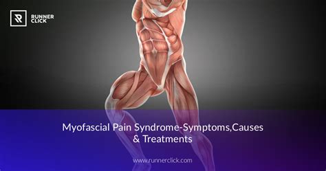 Myofascial Pain Syndrome-Symptoms,Causes & Treatments | RunnerClick