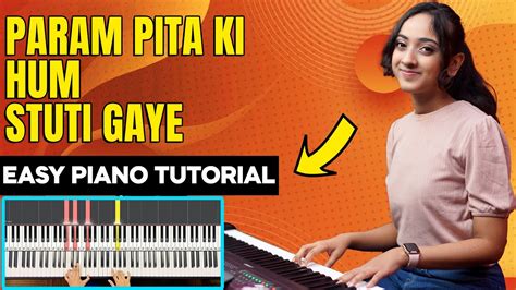 Param Pita Ki Hum Stuti Gaye - Easy Chords & Notes Chart for Piano/Keyboard | YESHU KE GEET