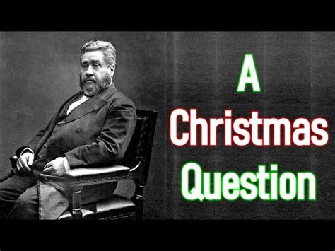 Charles Spurgeon Sermon – A Christmas Question | Christian Sermons and Audio Books