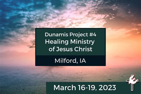 Dunamis Project 4: The Healing Ministry of Jesus Christ -- Milford, IA (2023)