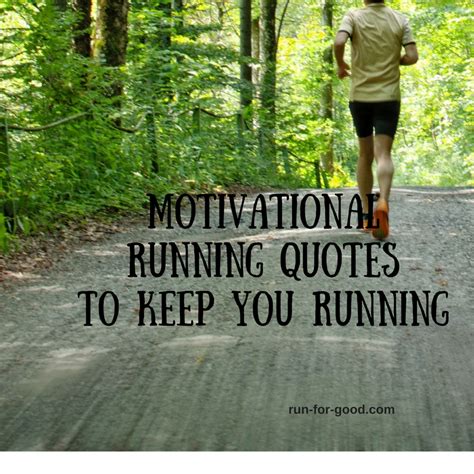 Inspiring Running Quotes - Run For Good