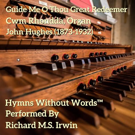 Guide Me O Thou Great Redeemer (Cwm Rhondda, Organ, 3 Verses) - Hymns Without Words