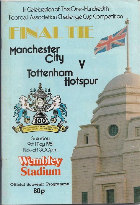 Tottenham Hotspur v Manchester City FA Cup Final Saturday 9th May 1981 ...