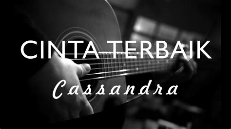 Cassandra - Cinta Terbaik ( Acoustic Karaoke ) - YouTube