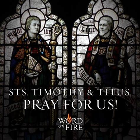 HOMILY FOR THE MEMORIAL OF SAINTS TIMOTHY AND TITUS.(2) - Catholic For Life