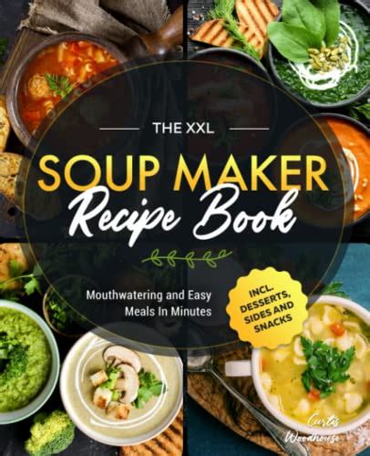 Soup Maker Recipe Books, Websites, Tips & Ideas | Great Soup Making