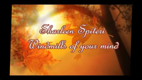 Sharleen Spiteri - Windmills of your mind (with lyrics) - YouTube