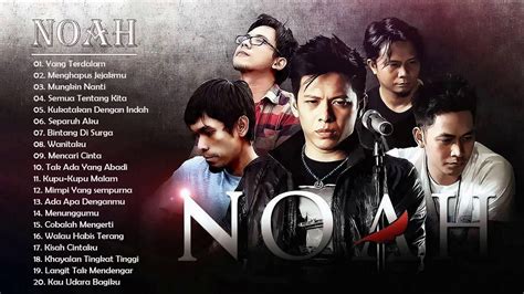 NOAH FULL ALBUM 2020 || LAGU NOAH BAND TERBARU DAN TERPOPULER 2020 ...