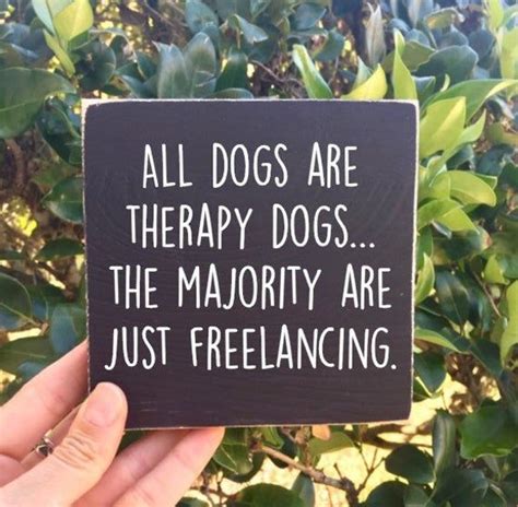 All Dogs Are Therapy Dogs Sign |Freelancing Dogs Sign | Funny Dog Sign | Wooden Sign | Dog Mom ...