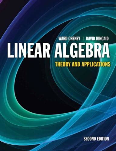 Linear Algebra: Theory and Applications: Theory and Applications (Jones & Bartlett Learning ...