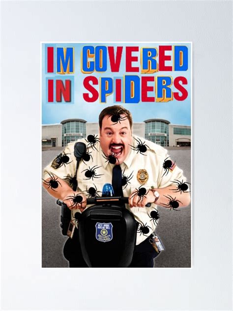 "Paul Blart I'm Covered in Spiders Mall Cop Meme" Poster for Sale by ...