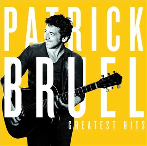 Patrick Bruel : Greatest Hits CD (2014) - Sin France | OLDIES.com