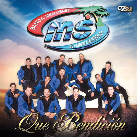 .: Banda MS de Sergio Lizarraga – Que Bendición (Álbum 2016)