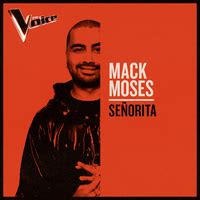 Señorita (The Voice Australia 2019 Performance / Live)／Mack Moses｜音楽ダウンロード・音楽配信サイト mora ...