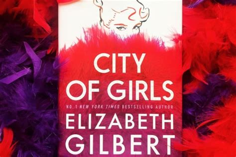 Book Review: 'City Of Girls' By Elizabeth Gilbert - Weekender.Com.Sg