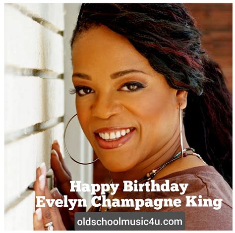 Happy Birthday Evelyn Champagne King Evelyn "Champagne" King (born July ...