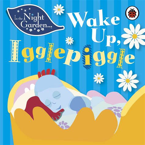 In the Night Garden: Wake Up, Igglepiggle - Penguin Books New Zealand