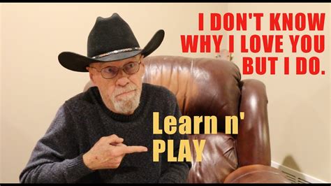 LEARN-N-PLAY GUITAR. I DON'T KNOW WHY I LOVE YOU BUT I DO - YouTube