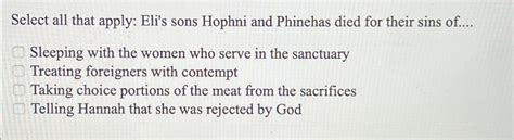 Solved Select all that apply: Eli's sons Hophni and Phinehas | Chegg.com