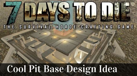 7 Days to Die | Alpha 15 | Cool Pit Fortress Base Design With Alternative Defense! (see comments ...